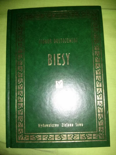 M.....a - Posiada ktoś "Biesy" Dostojewskiego z wydawnictwa Zielina Sowa? Jeśli tak, ...