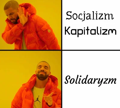 s.....0 - Teraz podpadne socjalistom i liberałom.
Socjalizm - Nie
Kapitalizm - Nie
...