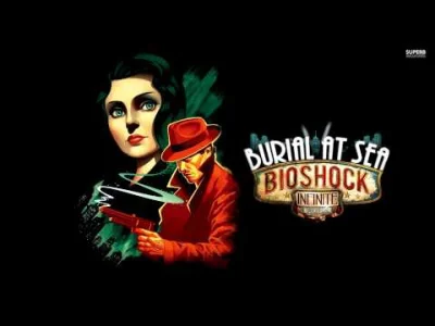 M.....2 - #bioshock #infinite #burialatsea #soundtrack #muzyka

Jakbym nie wieszał ps...