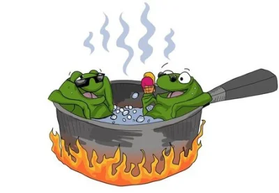 ponton - Trochę tak mi się skojarzyło: https://en.wikipedia.org/wiki/Boiling_frog
