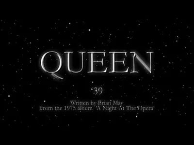 A.....a - Queen - '39
Bardzo nie w stylu Queen :)
#muzyka #djamba #queen

Jeśli n...