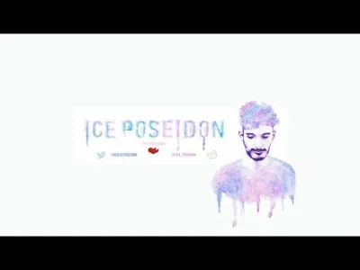 ancym0n3k - xD DYMY
#iceposeidon #danielmagical