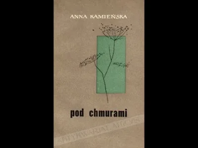 Atticuspl - Anna Kamieńskaurodziła się 12 kwietnia 1920 r., 98 lat temu. Była poetką ...