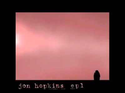 name_taken - Jon Hopkins - Fairytale

#mirkoelektronika #muzykanadobranoc #ambient ...