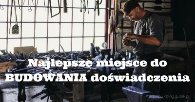 jgutkowski - O sposobach jakie każdy z nas ma do budowania doświadczenia w swoim CV (...