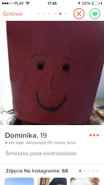 PozdroandPocwicz - tak smigam po #tinder a tu nagle smieszek poza kontrolo :oo 
ktora...