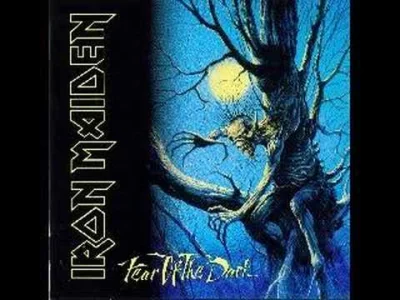 Kordianziom - Numer 775: Iron Maiden - Fear of the dark

Ten kawałek kojarzy mi się...