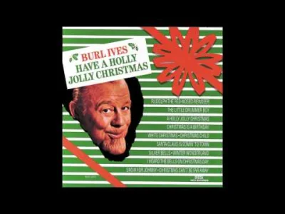 yourgrandma - Burl Ives - Holly Jolly Christmas