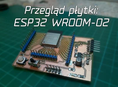 feriar - Cześć Mirki ( ͡° ͜ʖ ͡°)
Jeżeli interesujecie się modułem ESP32 WROOM-02 to ...