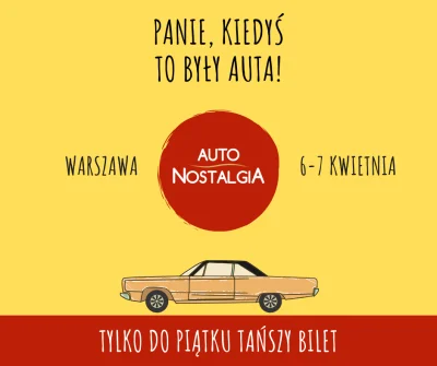 AutoNostalgia - Już w weekend startuje Auto Nostalgia czyli motoryzacyjna podróż w cz...