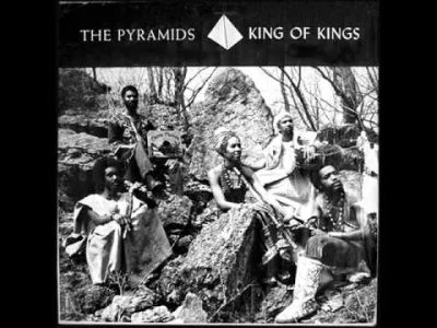 Weishaowang - #muzyka #jazz 
The Pyramids - Mohgo Naba (King of Kings)