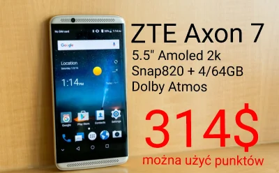 sebekss - Tylko 314$ za flagowca ZTE Axon 7 z gwarancją w Polsce! 
5,5" Amoled 2k, S...