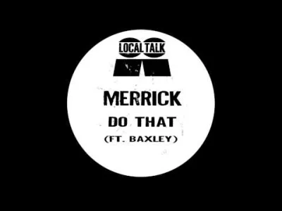 A.....7 - Merrick - Do That (Ft Baxley) #mirkoelektronika #muzykaelektroniczna #deeph...