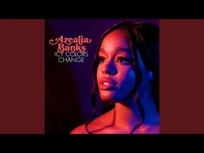 yourgrandma - Azealia Banks - Icy Colors Change
