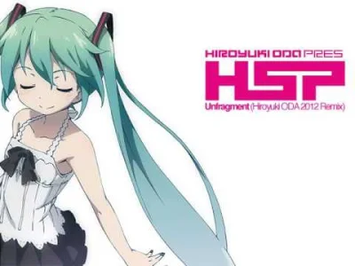 80sLove - HSP featuring Hatsune Miku - Unfragment (Hiroyuki ODA 2012 Remix) 

#hats...