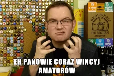 RomeYY - >piwo się pije 3 dni od zabutelkowania
@kondek: