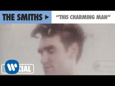 S.....h - > The Smiths - This Charming Man

#thesmiths #morrissey #muzyka