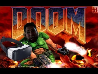 s.....p - Doom dla GVR wyladowal w Sideload.

[ #doom #vr #gearvr ]