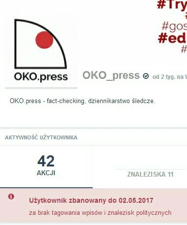francez - @OKO_press miało mieć bana do 02.05.17, a już dzisiaj spamuje ściekiem info...
