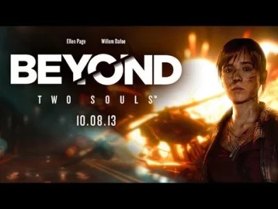 t.....h - 35min gameplaya z Beyond: Two Souls. Zapowiada się pięknie.



#quanticdrea...