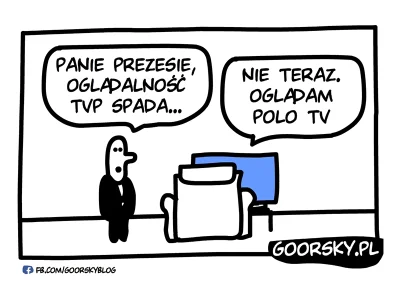 goorskypl - Oglądalność ;)
#goorsky #tvp #telewizja #humorobrazkowy