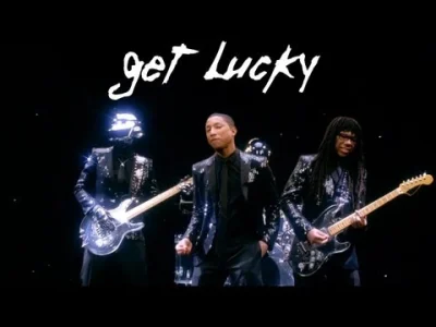 yourgrandma - Daft Punk feat. Pharrell Williams - Get Lucky