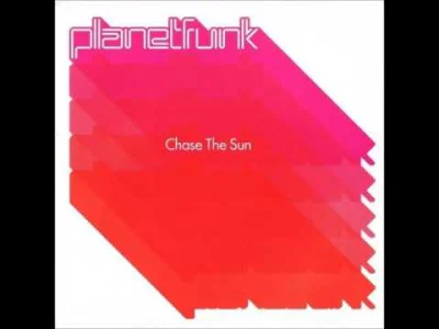 Z.....u - Planet Funk - Chase The Sun (Extended Club Mix)

#elektroniczna2000 #muzy...