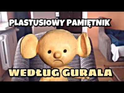 grzegorzgurny17 - Zrobiłem krótki remix plastusiowej kreskówki z Guralem w roli główn...