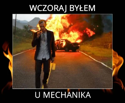 Stivo75 - Sądzę że tekst "Wczoraj byłem u mechanika" stanie się kultowy.