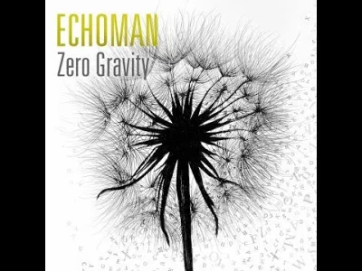 juicebox - #kosmos #aferakosmiczna #muzyka #spaceback #skoda

Echoman - Zero Gravity