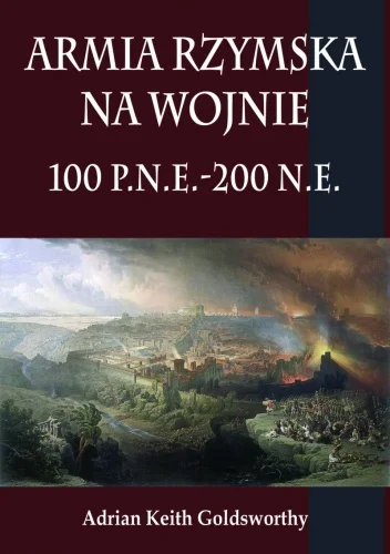 Kakergetes - „Armia rzymska na wojnie 100 p.n.e-200 n.e”

Zagadnienie wojskowości r...