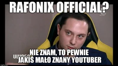 M.....i - Kto to ten rafonix,rafanix czy jak on tam się zwał wytłumaczy mi ktoś( ͡° ͜...