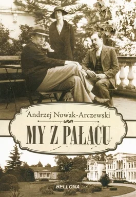 faramka - Cześć. Szukam książki "My z pałacu" aut. Andrzej Nowak-Arczewski, wydanej w...