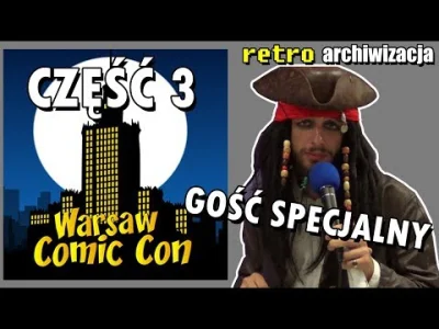 A.....o - Trzecia część relacji z Warsaw Comic Con. Wraz z gościem specjalnym, Jackie...