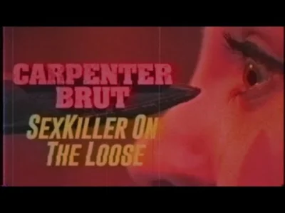 Borki - Carpenter Brut - Sexkiller On The Loose

Bardzo energetyczny utwór, no i wi...