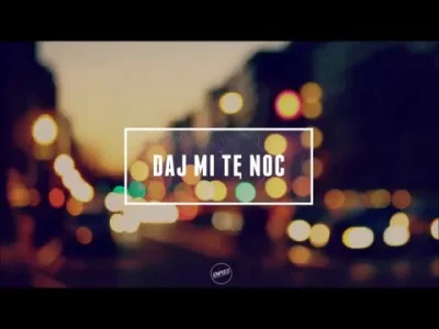 MasterSoundBlaster - NPS - DAJ MI TĘ NOC FEAT. BADOCHA

Polecam obserwowanie -> #no...