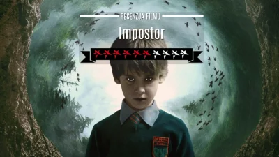 popkulturysci - Impostor (2019) – recenzja horroru, który trafi do wyrobionego widza
...