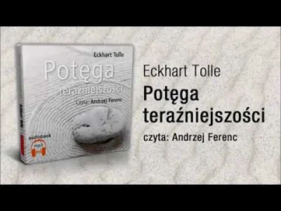 NdFeB - > Eckhart Tolle "Potęga teraźniejszości"

@DonWieprzu: całość