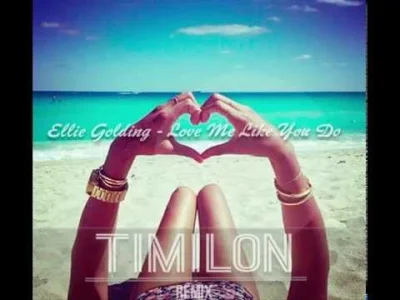 aleosohozi - Ellie Goulding - Love Me Like You Do (Timilon Remix)
#muzyka #tropicalh...