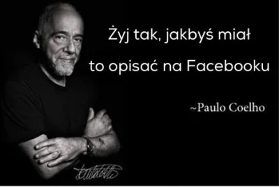 erwit - #paulocoelho #cytatywielkichludzi #facebook #socialmedia