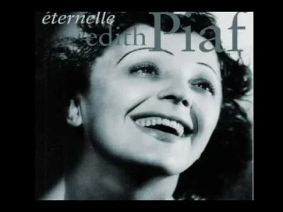 F.....o - Piątek.
Edith Piaf - Non, Je ne regrette rien
#muzyka #gownowpis
#franks...