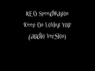 A.....0 - REO Speedwagon - Keep On Loving You


#80s #muzyka #vicecity #wieczorzar...