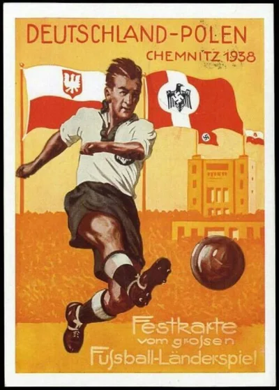 A.....n - Plakat reklamujacy towarzyski mecz Polska - Niemcy w 1938 r.

#niemcy #pols...