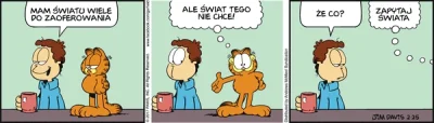 Tynoniewiem - Uwielbiałem tego tłustego cynika

#garfield
#humorobrazkowy