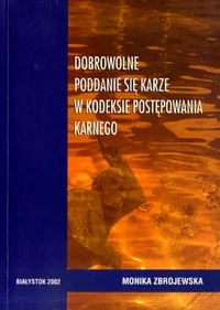 di-vision - Monika Zbrojewska była autorką książki "DOBROWOLNE PODDANIE SIĘ KARZE W K...