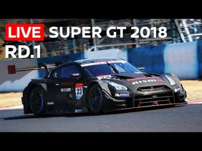 Karbon315 - Transmisja na żywo prosto z Japonii. Pierwsza runda serii Super GT: Okaya...