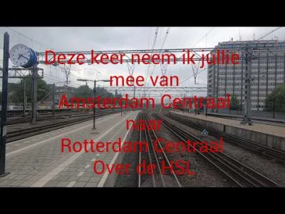 starnak - Cabinerit Amsterdam -Rotterdam HSL Cab ride Amsterdam Central Rotterdam Cen...