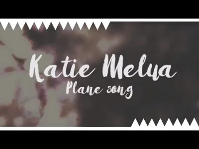 raeurel - We liked pretending those planes could fly

Katie Melua - Plane song

#...