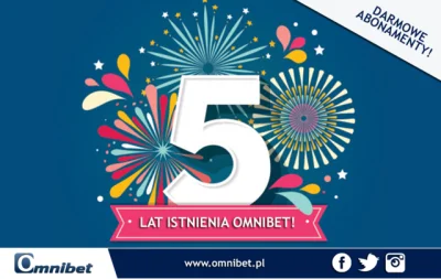 Omnibet - Omnibet ma już 5 lat! Kolejny owocny rok za nami i kolejne przed nami. Z ok...
