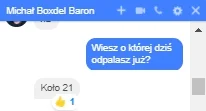 dinokk - Koło 21 Gural będzie znów wyjaśniany przez BOXDEL'a kolejne dymy na wieczór ...